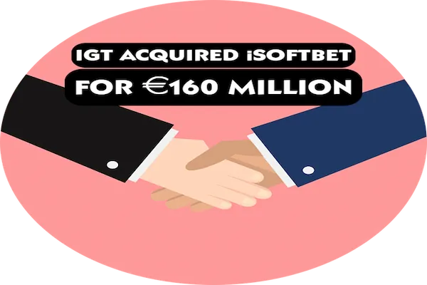 IGT acquired iSoftbet
