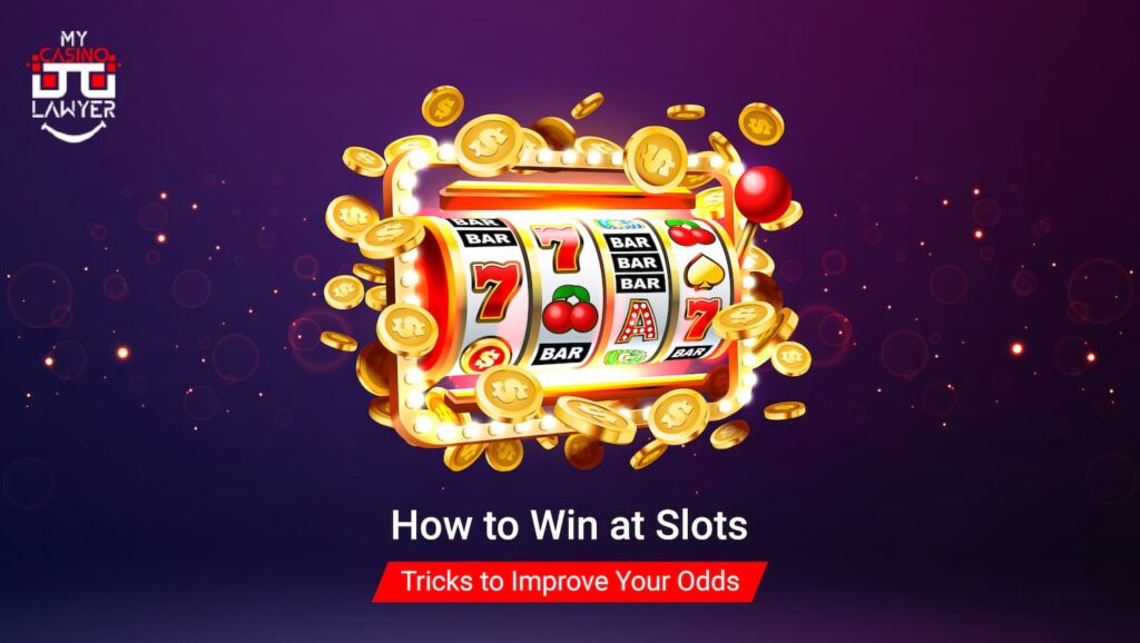 How to Win at Slots – Tricks to Improve Your Odds