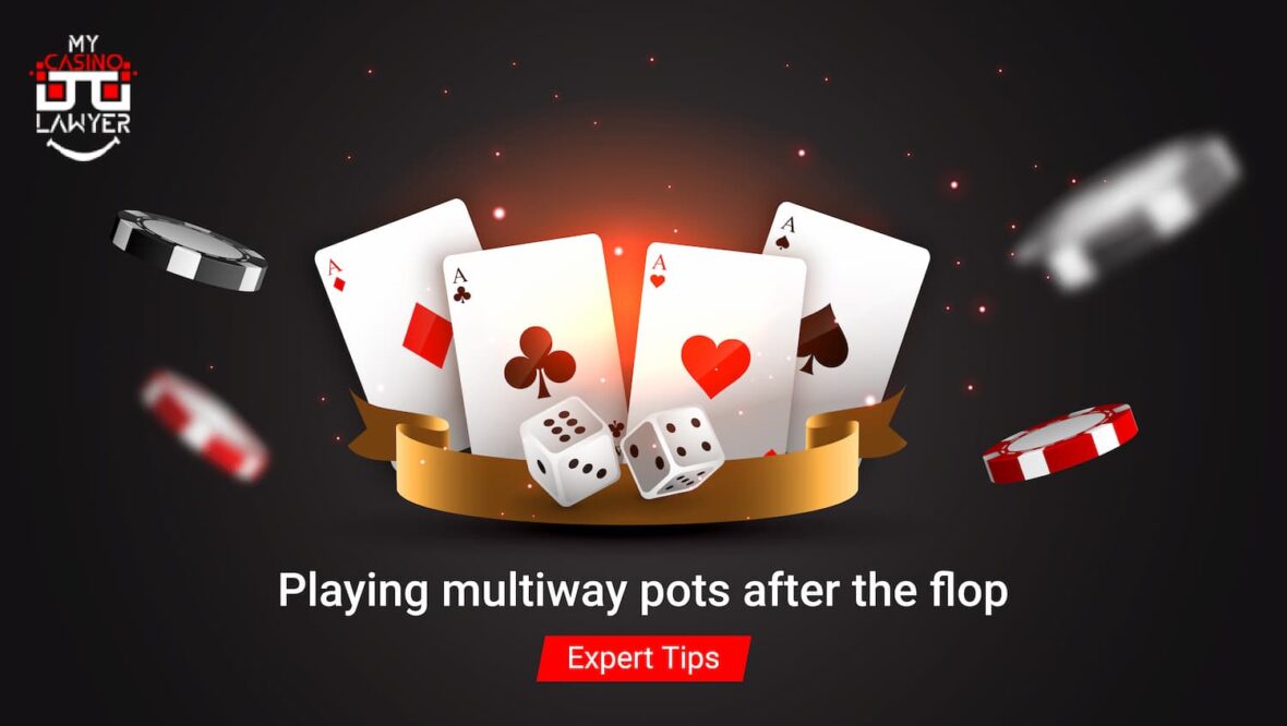 Playing multiway pots after the flop - expert tips