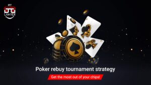 Poker rebuy tournament strategy – Get the most out of your chips!