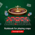 Rulebook for playing craps - Thorough Guide