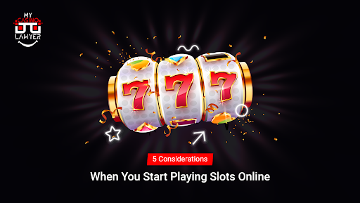 5 Considerations When You Start Playing Slots Online