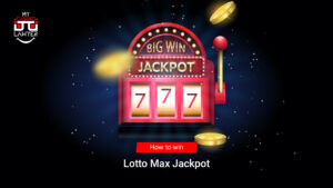 How to win Lotto Max Jackpot