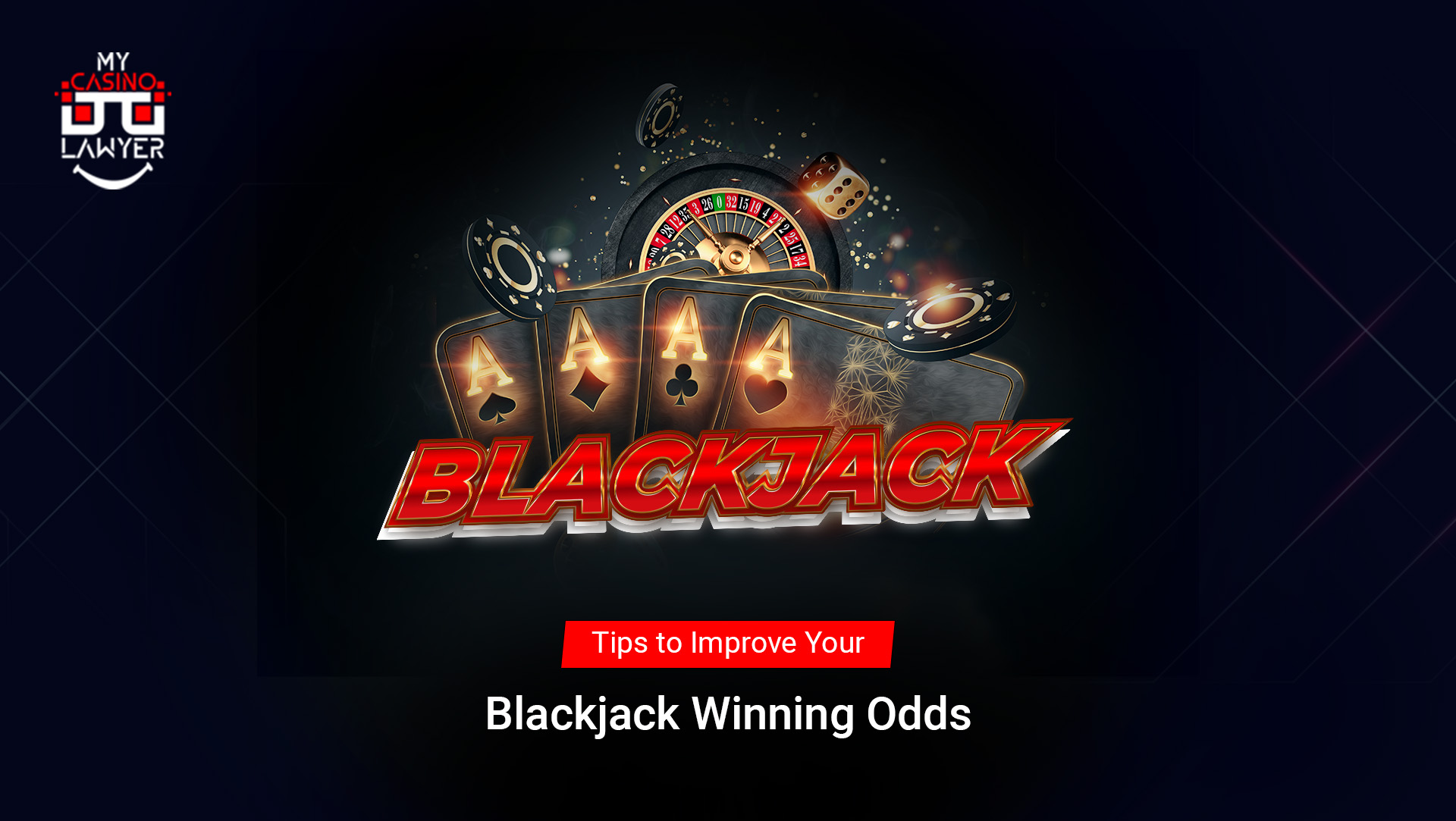Tips to Improve Your Blackjack Winning Odds