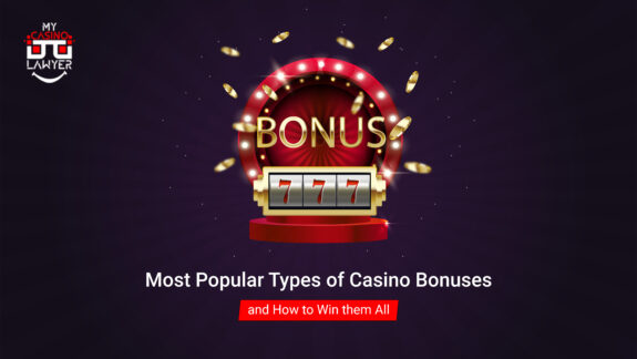 Most Popular Types of Casino Bonuses and How to Win them All