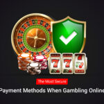 The Most Secure Payment Methods When Gambling Online